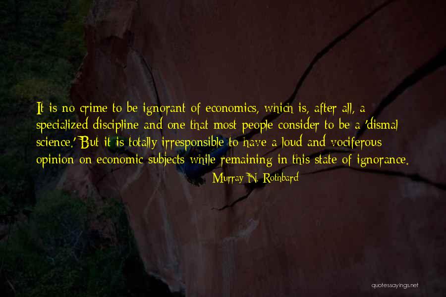 Vociferous Quotes By Murray N. Rothbard Vociferous Quotes By Murray N. Rothbard