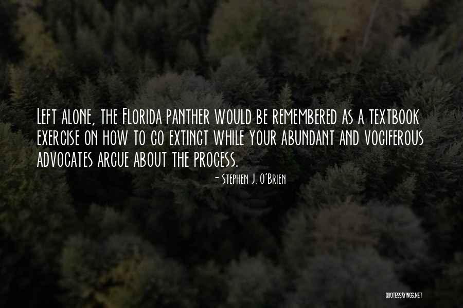 Vociferous Quotes By Stephen J. O'Brien Vociferous Quotes By Stephen J. O'Brien