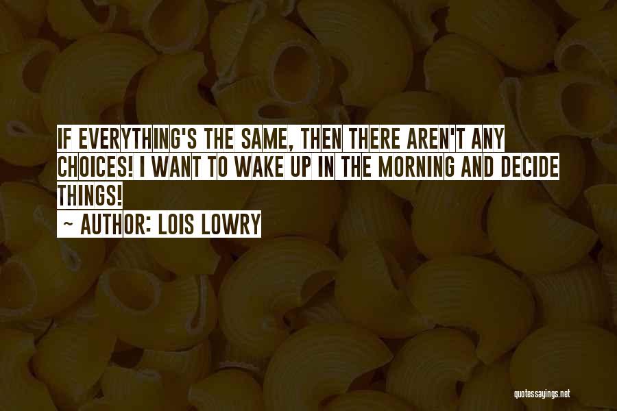 Vocoder Online Quotes By Lois Lowry