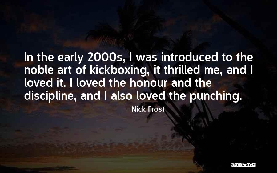 Vocoret Vaillon Quotes By Nick Frost Vocoret Vaillon Quotes By Nick Frost