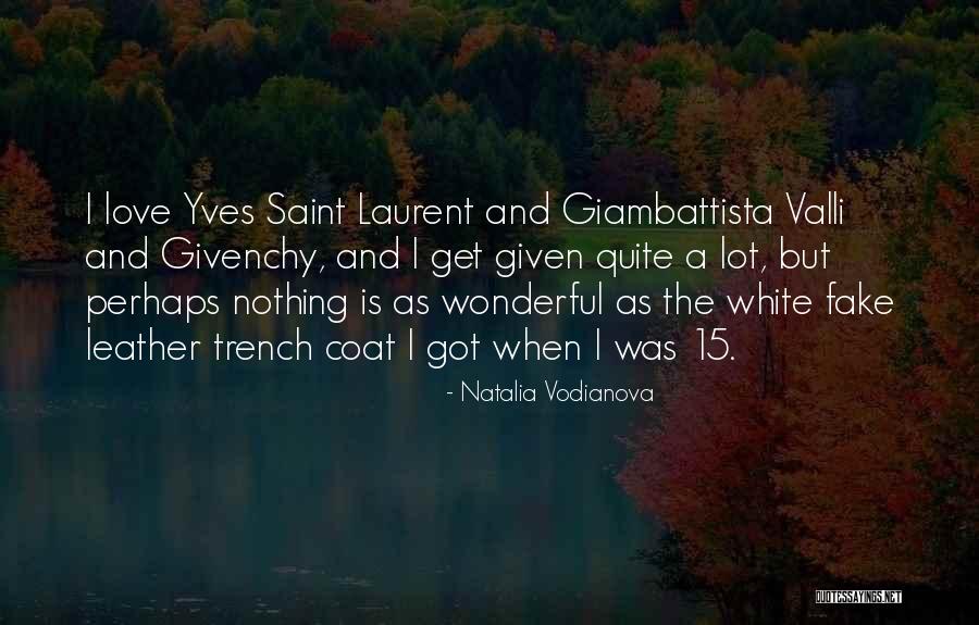 Vodianova Quotes By Natalia Vodianova Vodianova Quotes By Natalia Vodianova