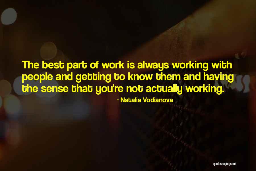 Vodianova Quotes By Natalia Vodianova Vodianova Quotes By Natalia Vodianova