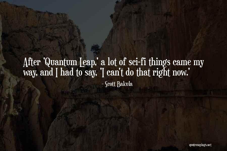 Vodicka Na Quotes By Scott Bakula Vodicka Na Quotes By Scott Bakula