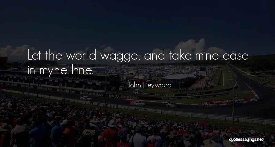 Vodostaj Save Slavonski Quotes By John Heywood Vodostaj Save Slavonski Quotes By John Heywood