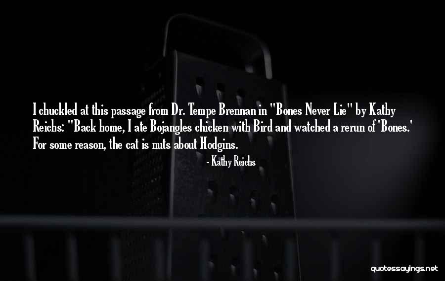 Voetspoor Medisch Quotes By Kathy Reichs Voetspoor Medisch Quotes By Kathy Reichs