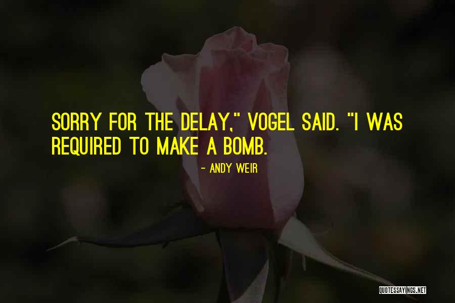 Vogel Quotes By Andy Weir