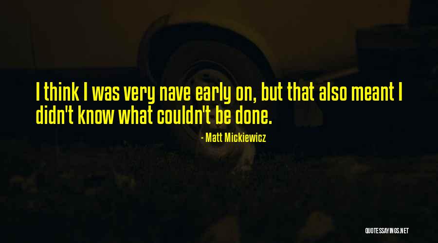 Vogelmann Quotes By Matt Mickiewicz Vogelmann Quotes By Matt Mickiewicz
