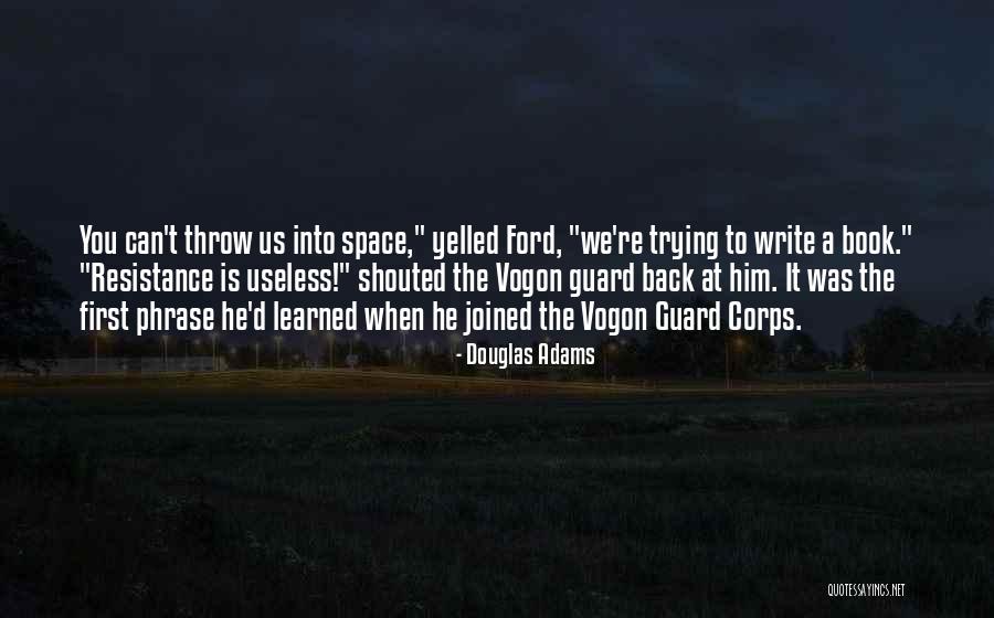 Vogon Guard Quotes By Douglas Adams Vogon Guard Quotes By Douglas Adams