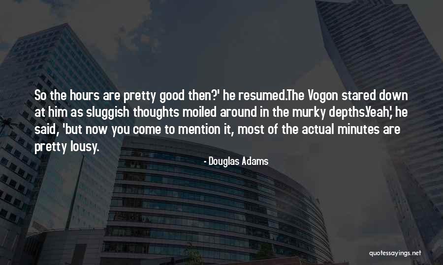 Vogon Quotes By Douglas Adams Vogon Quotes By Douglas Adams