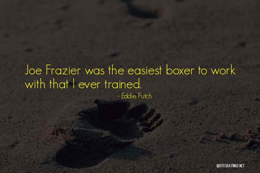 Vogue Logo Quotes By Eddie Futch