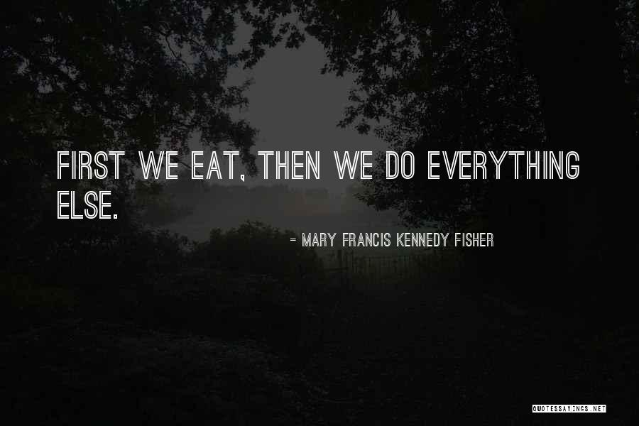 Vohwinkel And Associates Quotes By Mary Francis Kennedy Fisher Vohwinkel And Associates Quotes By Mary Francis Kennedy Fisher