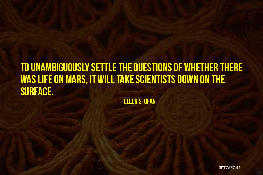 Voiamo Quotes By Ellen Stofan Voiamo Quotes By Ellen Stofan