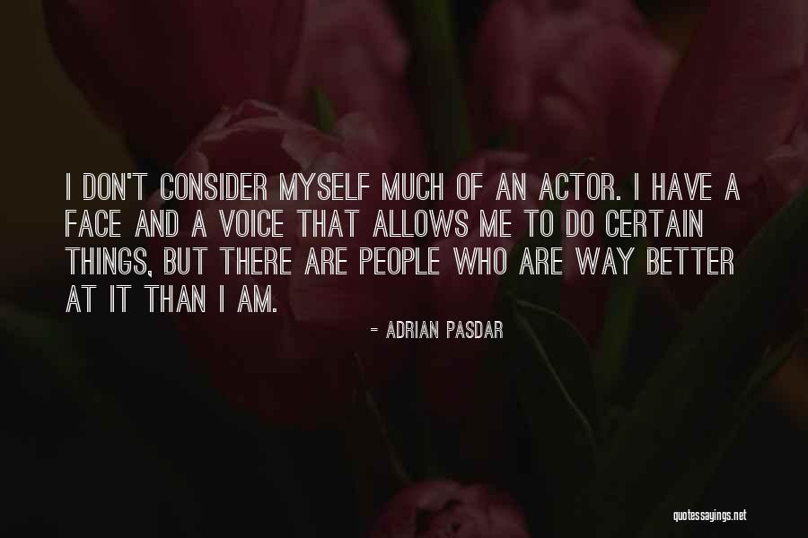 Voice Actor Quotes By Adrian Pasdar Voice Actor Quotes By Adrian Pasdar