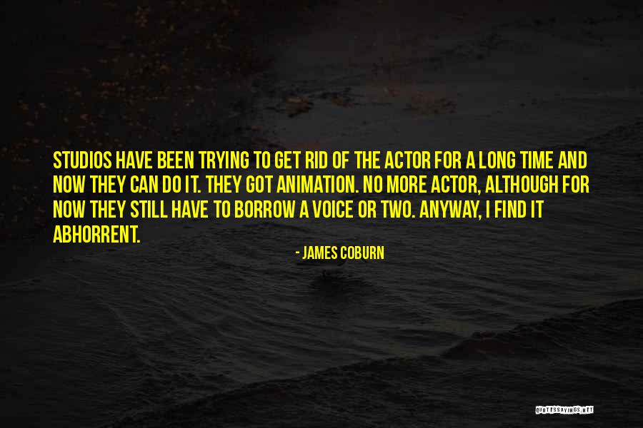 Voice Actor Quotes By James Coburn Voice Actor Quotes By James Coburn