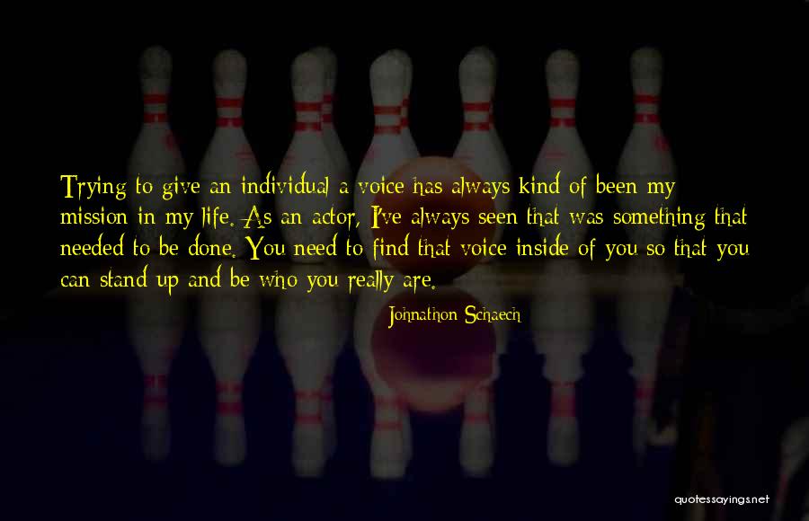Voice Actor Quotes By Johnathon Schaech Voice Actor Quotes By Johnathon Schaech