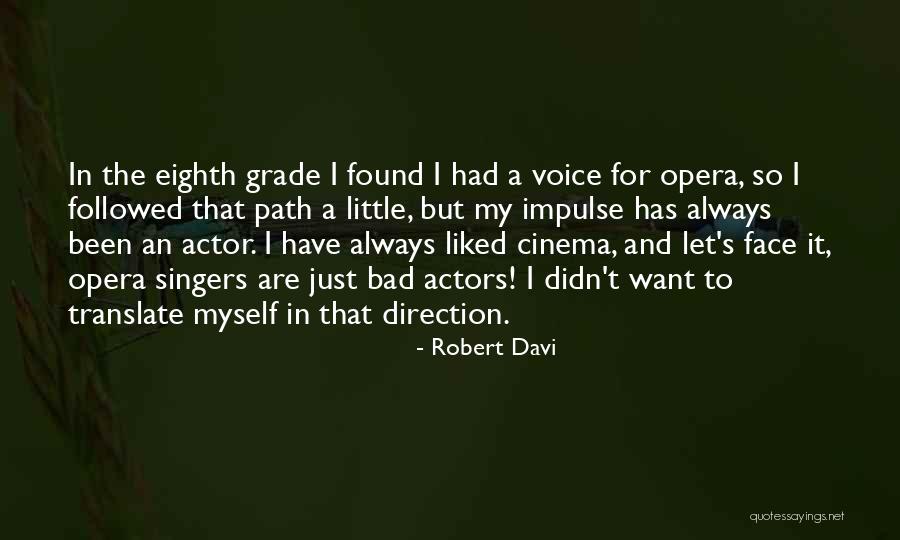Voice Actor Quotes By Robert Davi Voice Actor Quotes By Robert Davi