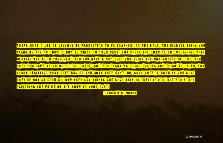 Voice Actor Quotes By Ronald D. Moore Voice Actor Quotes By Ronald D. Moore
