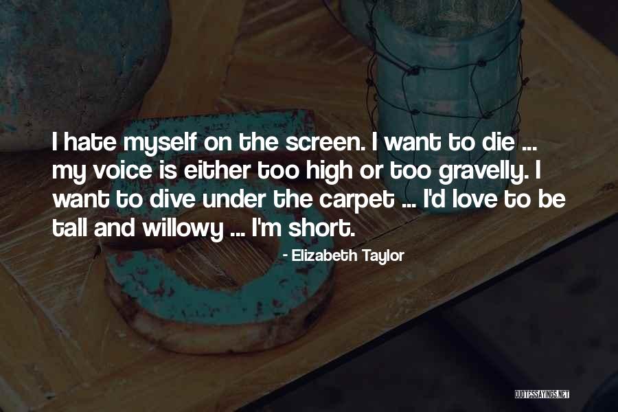 Voice And Screen Quotes By Elizabeth Taylor Voice And Screen Quotes By Elizabeth Taylor