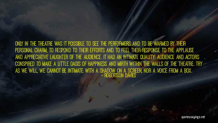 Voice And Screen Quotes By Robertson Davies Voice And Screen Quotes By Robertson Davies