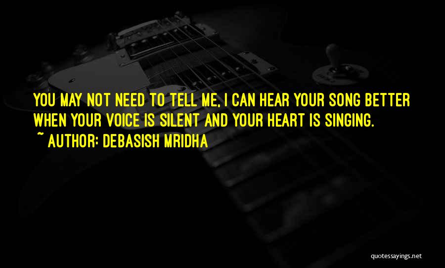Voice And Singing Quotes By Debasish Mridha