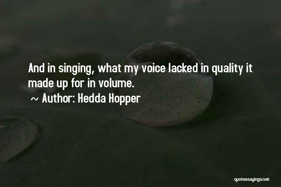 Voice And Singing Quotes By Hedda Hopper