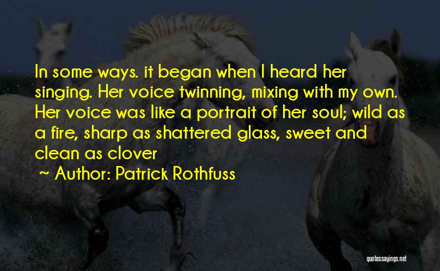 Voice And Singing Quotes By Patrick Rothfuss