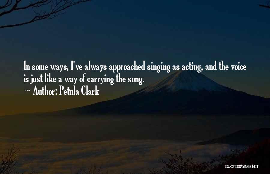 Voice And Singing Quotes By Petula Clark