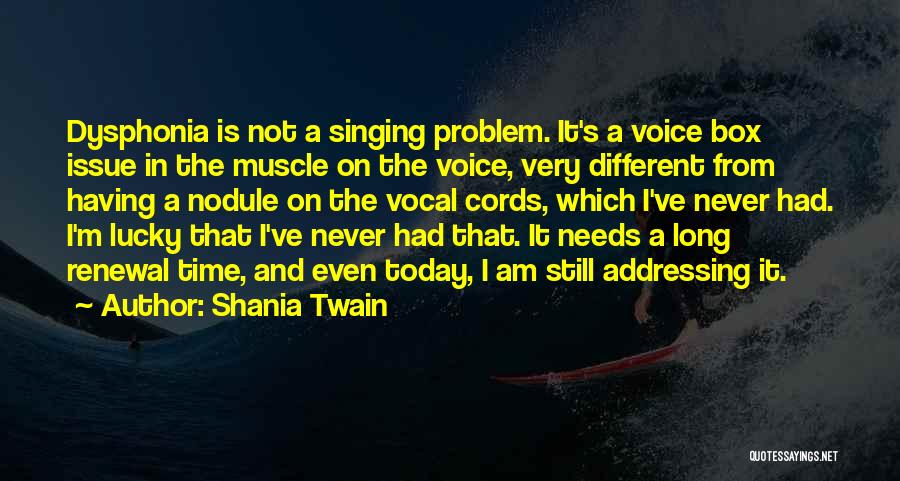 Voice And Singing Quotes By Shania Twain