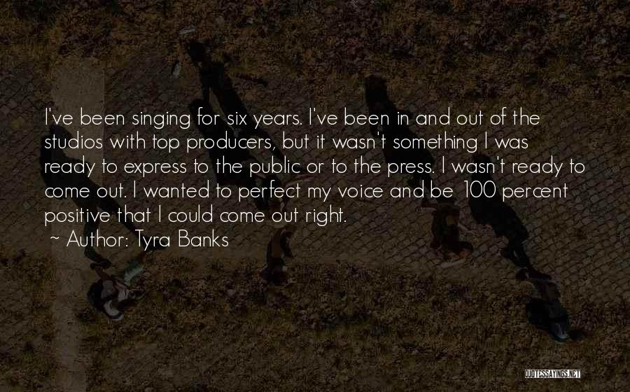 Voice And Singing Quotes By Tyra Banks