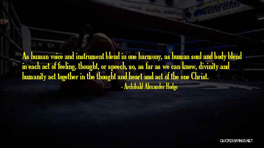 Voice And Speech Quotes By Archibald Alexander Hodge Voice And Speech Quotes By Archibald Alexander Hodge