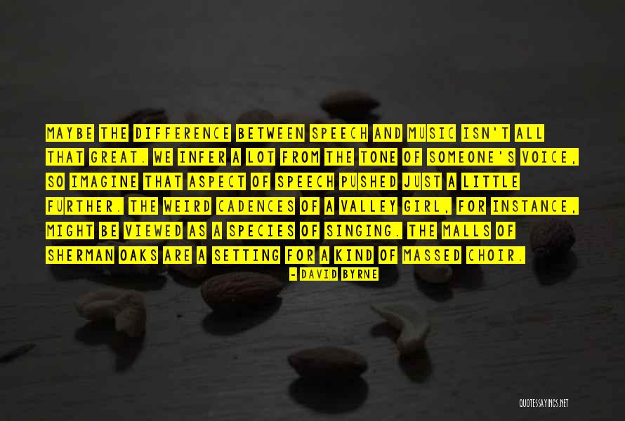 Voice And Speech Quotes By David Byrne Voice And Speech Quotes By David Byrne