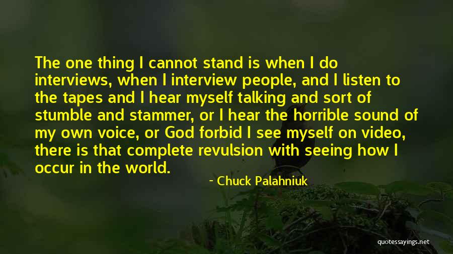 Voice And Video Quotes By Chuck Palahniuk Voice And Video Quotes By Chuck Palahniuk