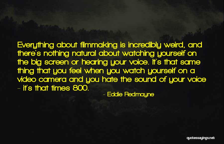 Voice And Video Quotes By Eddie Redmayne Voice And Video Quotes By Eddie Redmayne