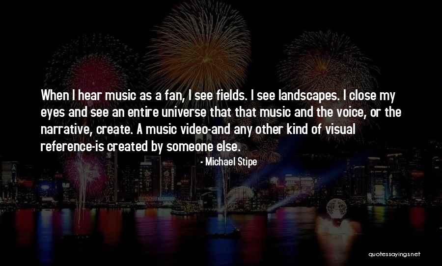 Voice And Video Quotes By Michael Stipe Voice And Video Quotes By Michael Stipe