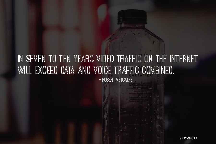 Voice And Video Quotes By Robert Metcalfe Voice And Video Quotes By Robert Metcalfe