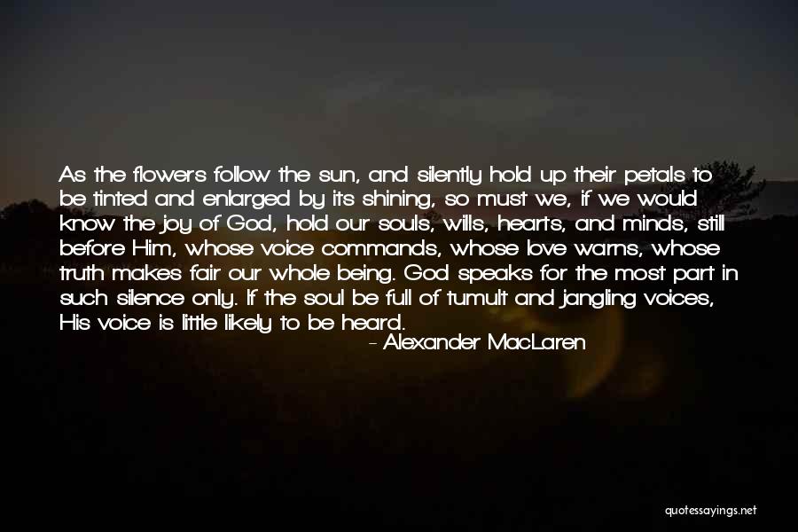 Voice Being Heard Quotes By Alexander MacLaren