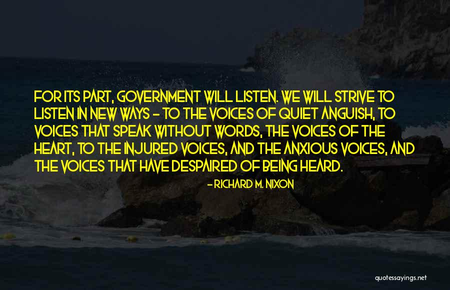 Voice Being Heard Quotes By Richard M. Nixon