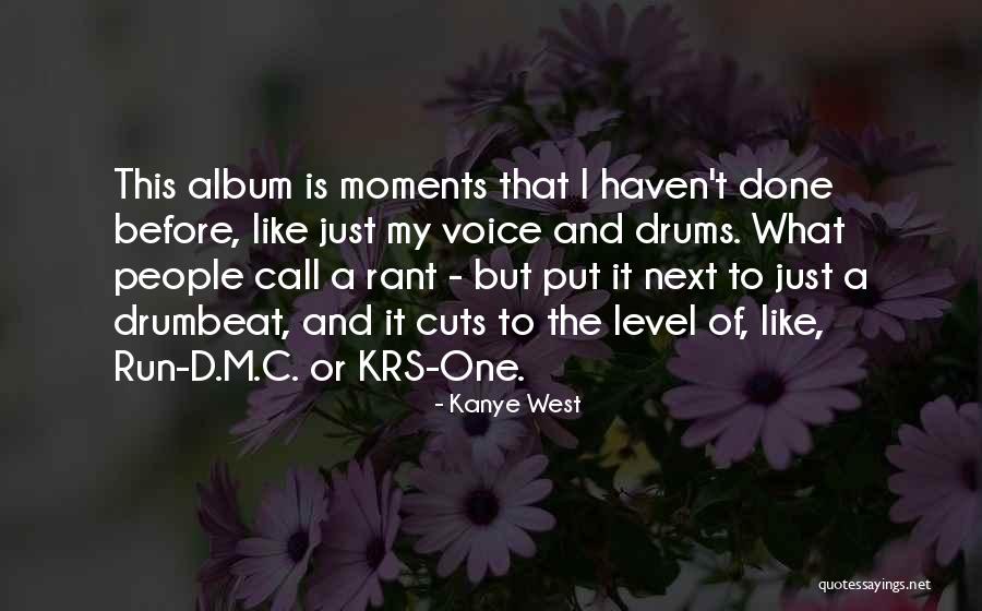 Voice Call Quotes By Kanye West Voice Call Quotes By Kanye West