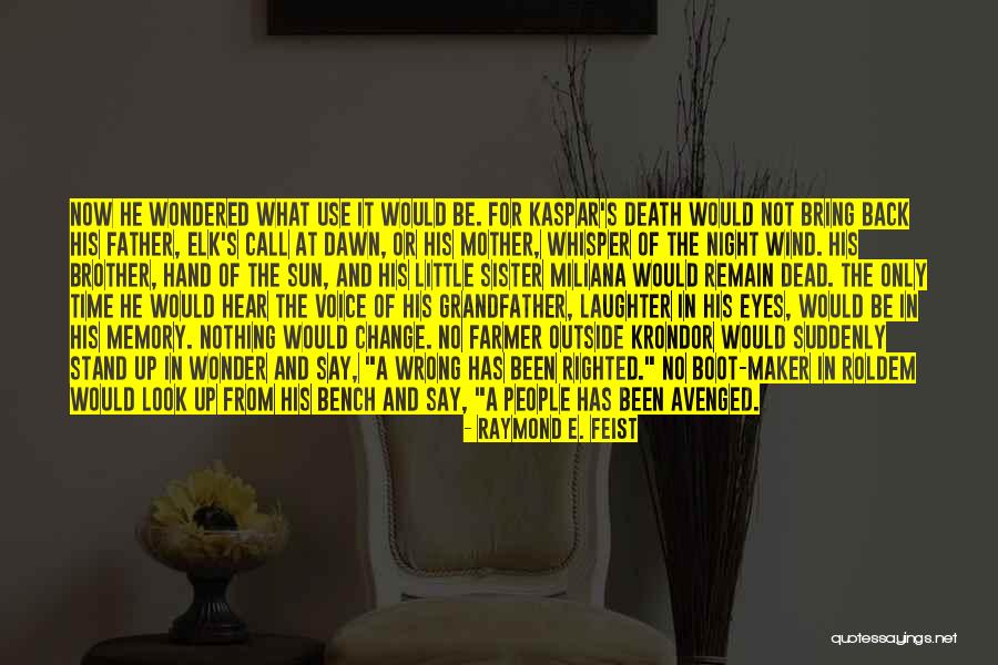 Voice Call Quotes By Raymond E. Feist Voice Call Quotes By Raymond E. Feist