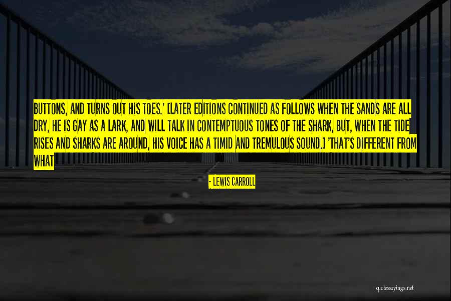 Voice For Those Who Cannot Talk Quotes By Lewis Carroll Voice For Those Who Cannot Talk Quotes By Lewis Carroll