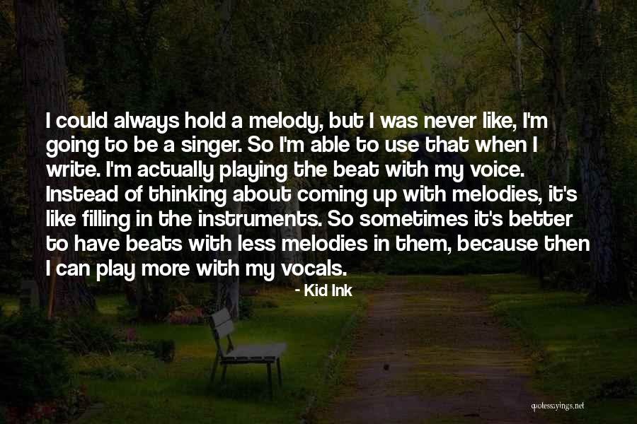 Voice In Writing Quotes By Kid Ink Voice In Writing Quotes By Kid Ink