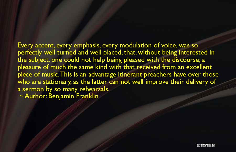 Voice Modulation Quotes By Benjamin Franklin