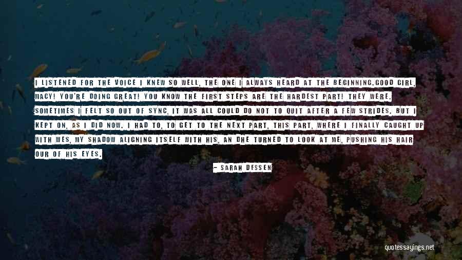 Voice Not In Sync Quotes By Sarah Dessen Voice Not In Sync Quotes By Sarah Dessen