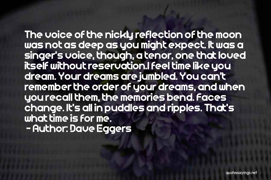 Voice Of A Loved One Quotes By Dave Eggers