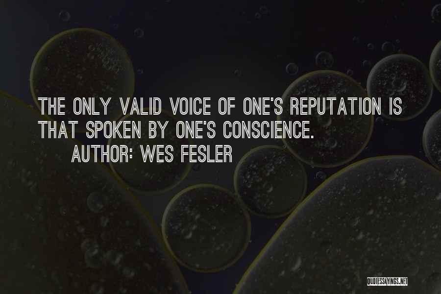 Voice Of Conscience Quotes By Wes Fesler