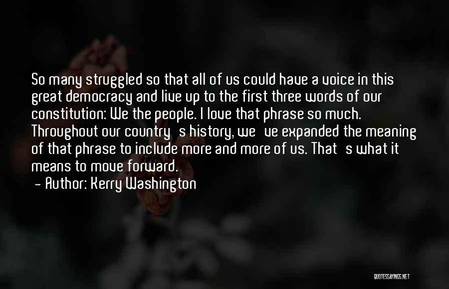 Voice Of Democracy Quotes By Kerry Washington