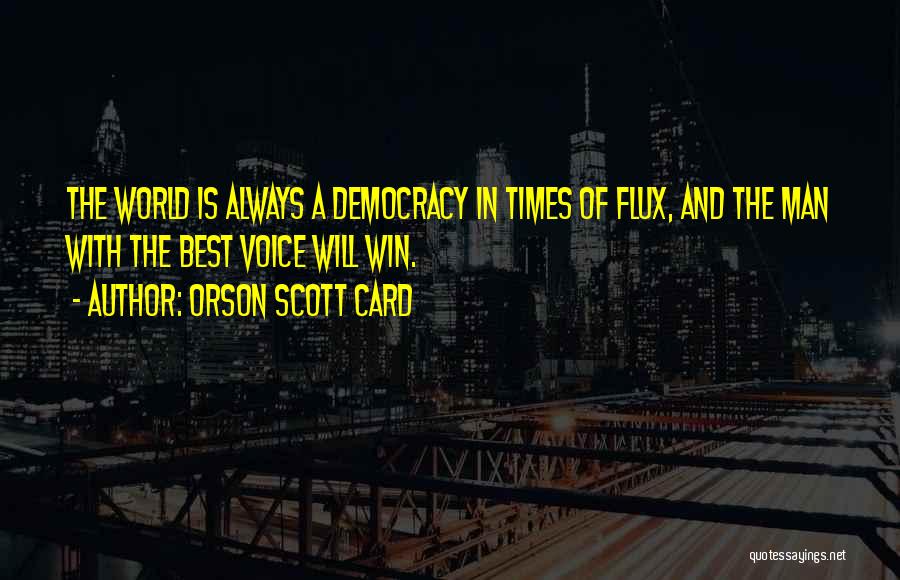 Voice Of Democracy Quotes By Orson Scott Card