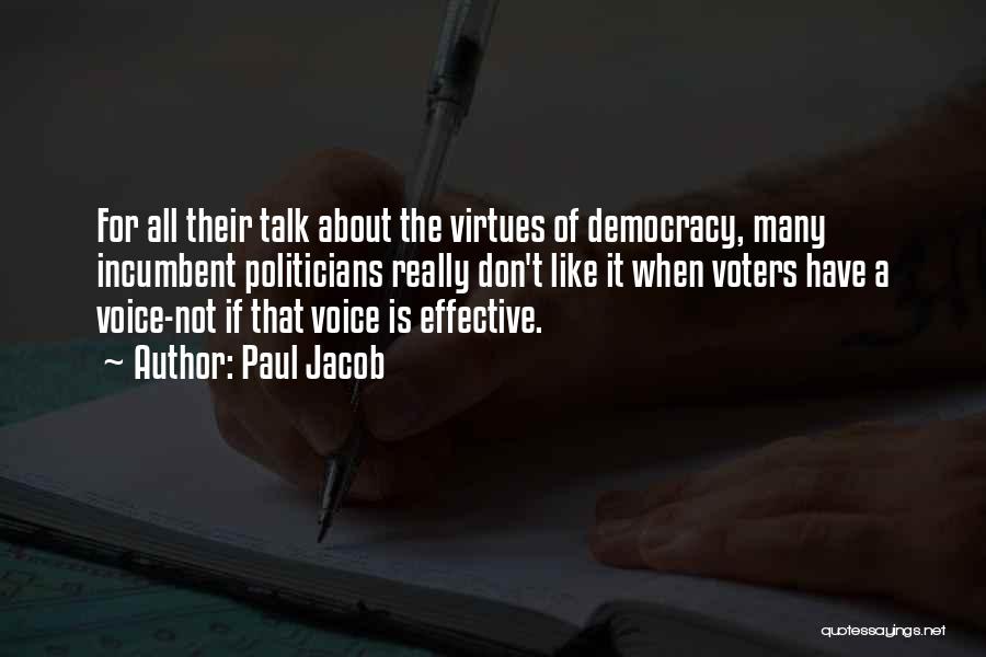 Voice Of Democracy Quotes By Paul Jacob