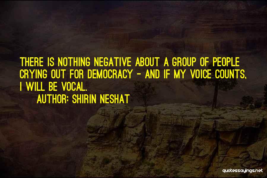 Voice Of Democracy Quotes By Shirin Neshat