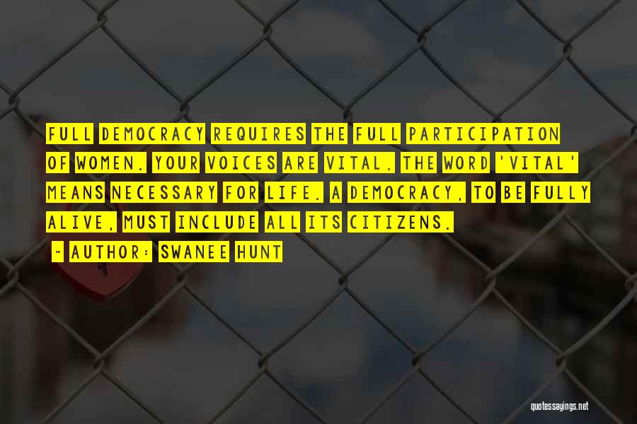 Voice Of Democracy Quotes By Swanee Hunt